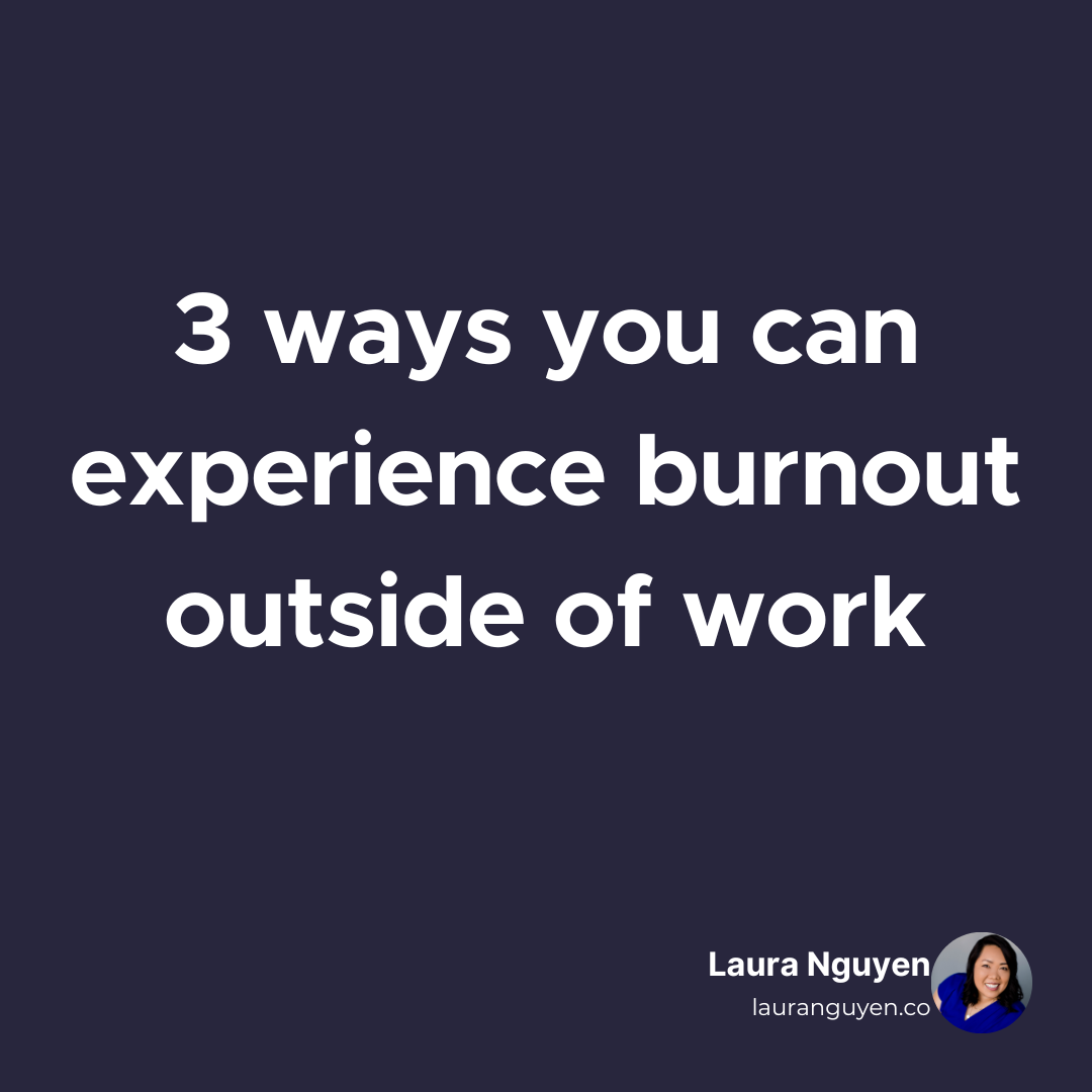 3 ways you can experience burnout outside of work.png