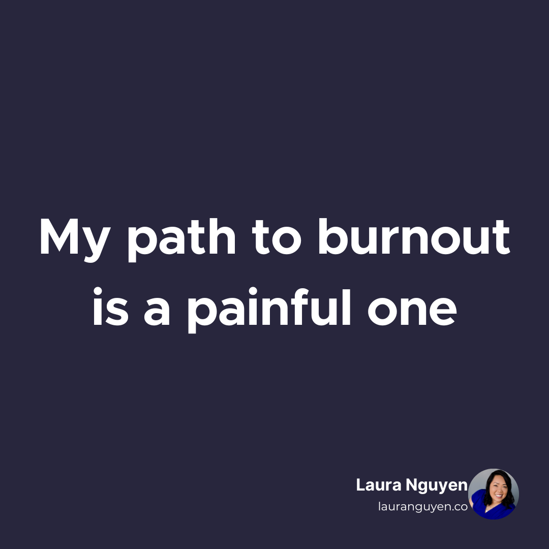 My path to burnout is a painful one.png