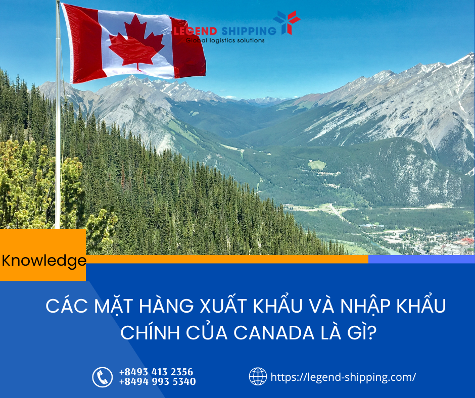 CÁC MẶT HÀNG XUẤT KHẨU VÀ NHẬP KHẨU CHÍNH CỦA CANADA LÀ GÌ.png