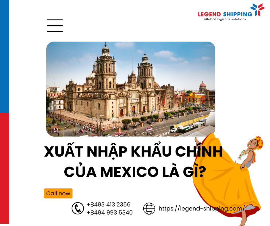 XUẤT NHẬP KHẨU CHÍNH CỦA MEXICO LÀ GÌ.png