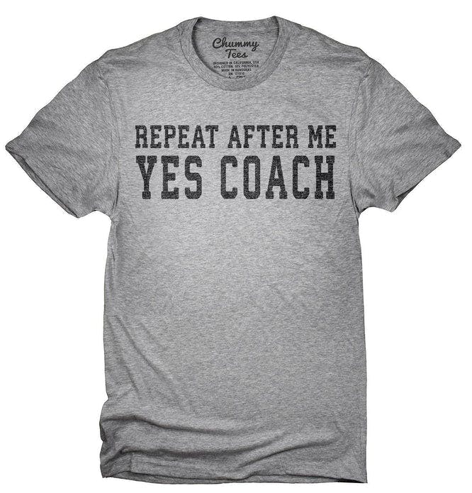 Repeat_After_Me_Yes_Coach_T-Shirt_shirt_tshirt_666x695.jpg