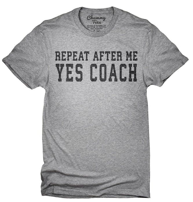 Repeat_After_Me_Yes_Coach_T-Shirt_shirt_tshirt_666x695.jpg