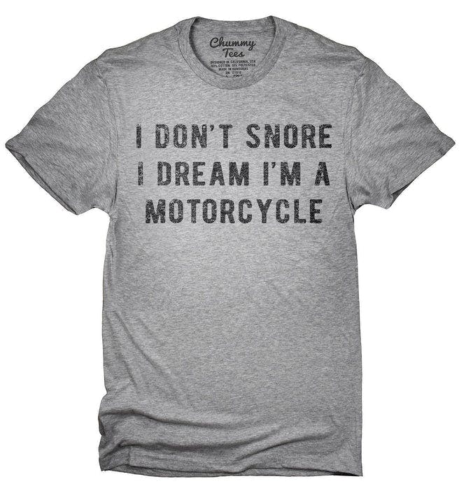 I_Dont_Snore_I_Dream_Im_A_Motorcycle_T-Shirt_shirt_tshirt_666x695.jpg