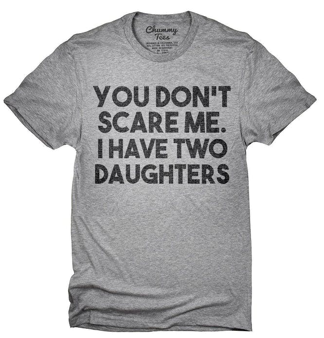 You_Dont_Scare_Me_I_Have_Two_Daughters_-_Funny_Gift_for_Dad_Mom_T-Shirt_shirt_tshirt_666x695.jpg