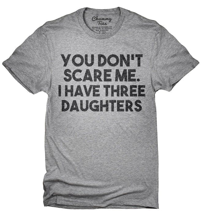 You_Dont_Scare_Me_I_Have_Three_Daughters_-_Funny_Gift_for_Dad_Mom_T-Shirt_shirt_tshirt_666x695.jpg
