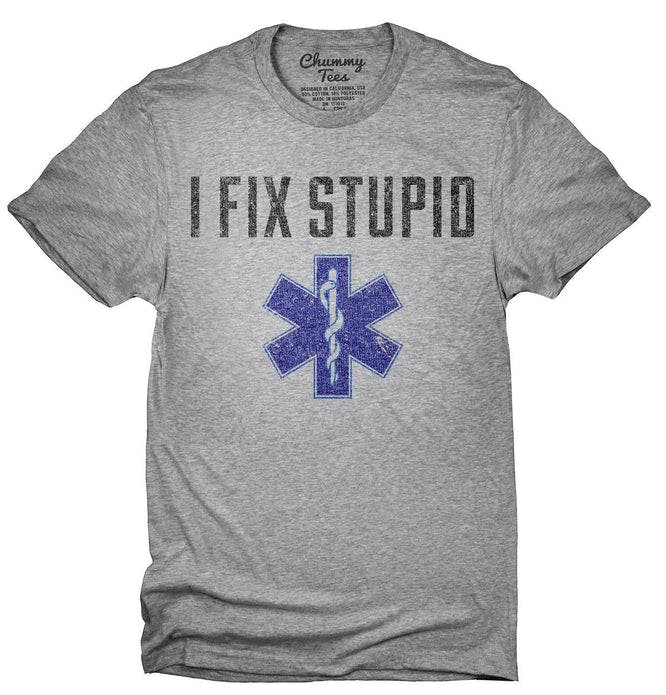 I_Fix_Stupid_Emt_T-Shirt_shirt_tshirt_666x695.jpg