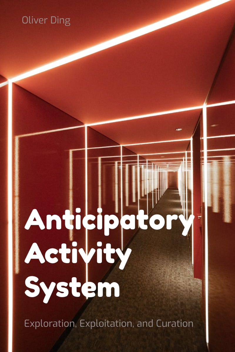 Anticipatory Activity System - Oliver Ding - August 12, 2022.png